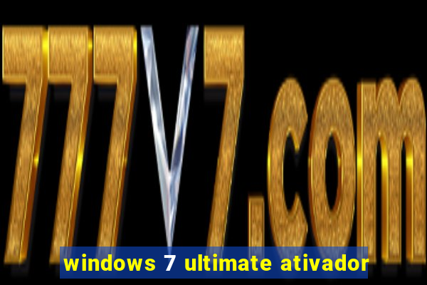 windows 7 ultimate ativador